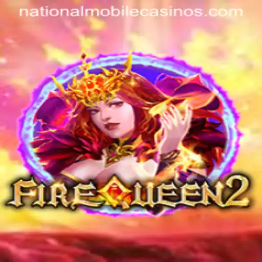 Unveiling the Thrills of FireQueen2 at National Casino