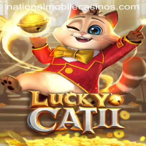 Exploring LuckyCatII: The New Sensation at National Casino
