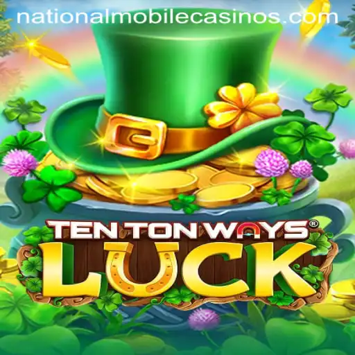 Experience the Thrill of TenTonWaysLuck at National Casino